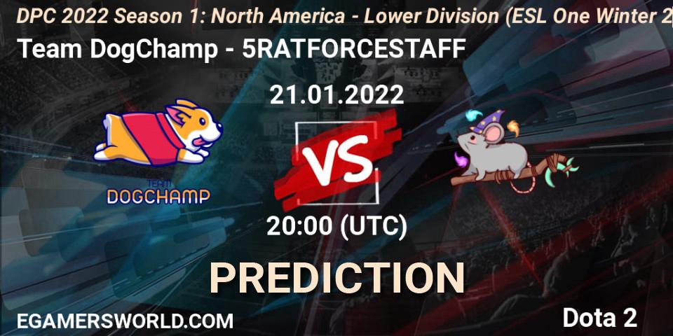 Pronóstico Team DogChamp - 5RATFORCESTAFF. 21.01.2022 at 19:55, Dota 2, DPC 2022 Season 1: North America - Lower Division (ESL One Winter 2021)