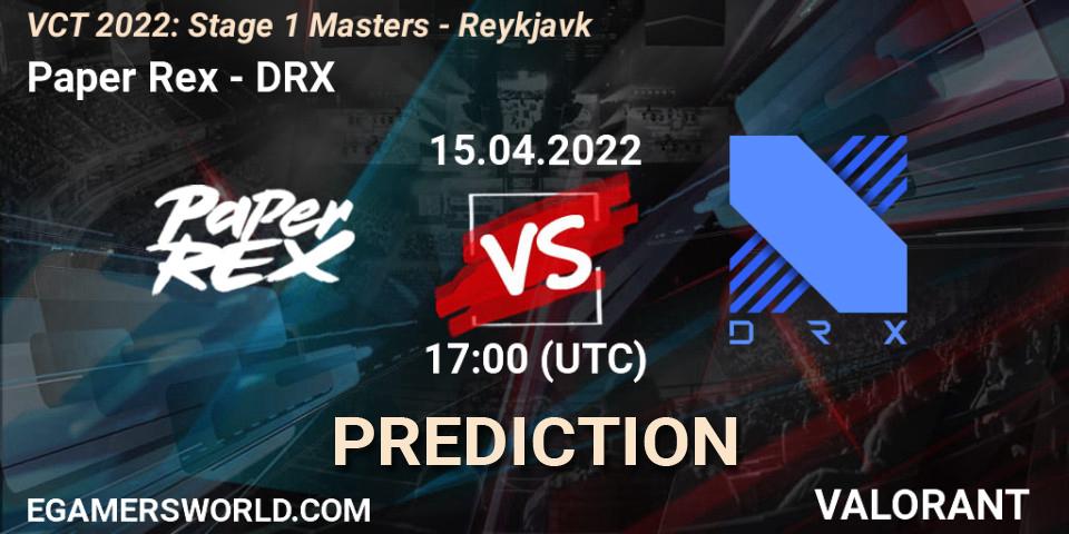 Pronóstico Paper Rex - DRX. 15.04.2022 at 17:15, VALORANT, VCT 2022: Stage 1 Masters - Reykjavík