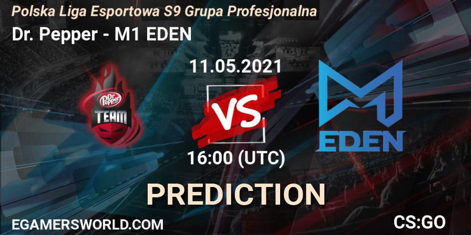 Pronóstico Dr. Pepper - M1 EDEN. 10.05.2021 at 19:00, Counter-Strike (CS2), Polska Liga Esportowa S9 Grupa Profesjonalna