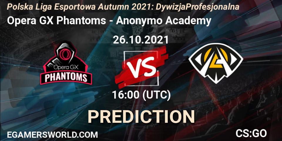 Pronóstico Opera GX Phantoms - Anonymo Academy. 26.10.2021 at 16:00, Counter-Strike (CS2), Polska Liga Esportowa Autumn 2021: Dywizja Profesjonalna