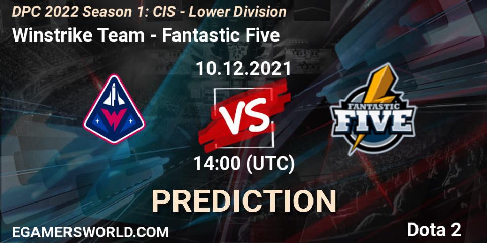 Pronóstico Winstrike Team - Fantastic Five. 10.12.2021 at 14:00, Dota 2, DPC 2022 Season 1: CIS - Lower Division