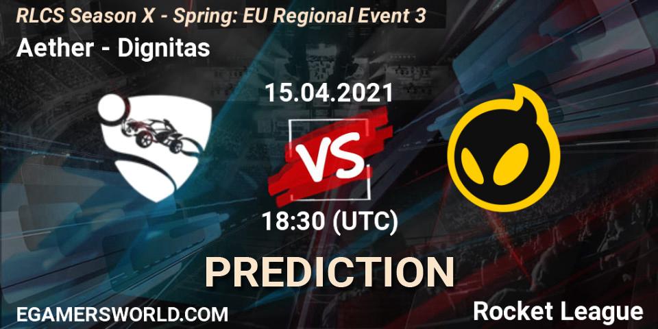 Pronóstico Aether - Dignitas. 15.04.2021 at 18:30, Rocket League, RLCS Season X - Spring: EU Regional Event 3