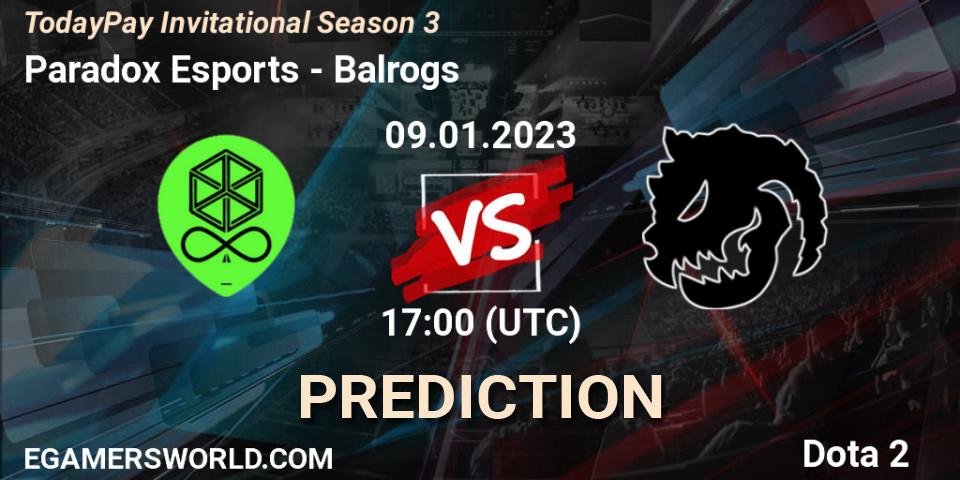 Pronóstico Paradox Esports - Balrogs. 09.01.23, Dota 2, TodayPay Invitational Season 3