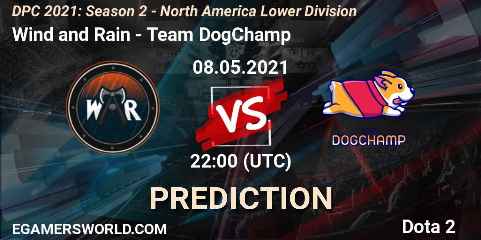 Pronóstico Wind and Rain - Team DogChamp. 08.05.21, Dota 2, DPC 2021: Season 2 - North America Lower Division