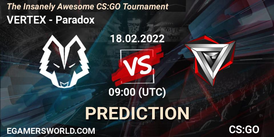 Pronóstico VERTEX - Paradox. 18.02.2022 at 09:00, Counter-Strike (CS2), The Insanely Awesome CS:GO Tournament
