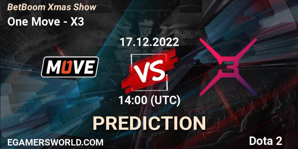 Pronóstico One Move - X3. 17.12.2022 at 14:11, Dota 2, BetBoom Xmas Show