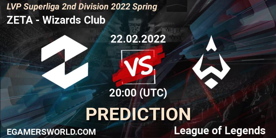 Pronóstico ZETA - Wizards Club. 22.02.22, LoL, LVP Superliga 2nd Division 2022 Spring