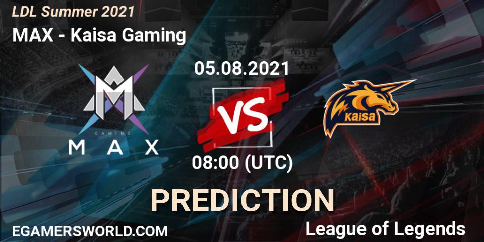 Pronóstico MAX - Kaisa Gaming. 05.08.2021 at 09:30, LoL, LDL Summer 2021