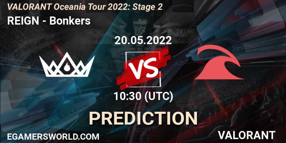 Pronóstico REIGN - Bonkers. 20.05.2022 at 11:30, VALORANT, VALORANT Oceania Tour 2022: Stage 2