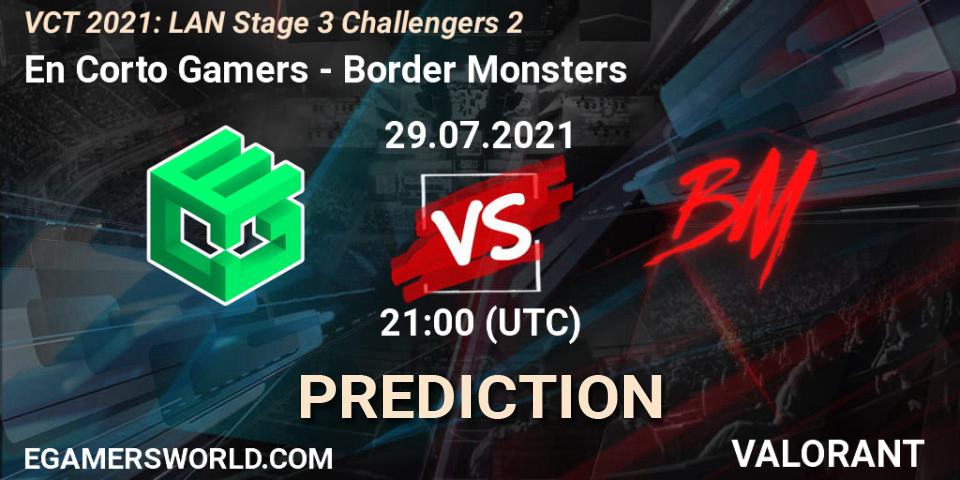 Pronóstico En Corto Gamers - Border Monsters. 29.07.2021 at 21:00, VALORANT, VCT 2021: LAN Stage 3 Challengers 2