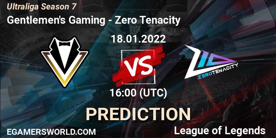 Pronóstico Gentlemen's Gaming - Zero Tenacity. 18.01.2022 at 16:00, LoL, Ultraliga Season 7