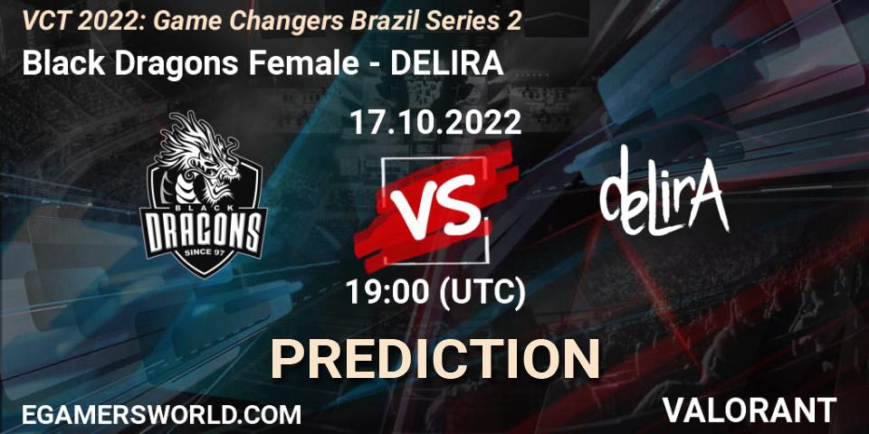 Pronóstico Black Dragons Female - DELIRA. 17.10.2022 at 19:00, VALORANT, VCT 2022: Game Changers Brazil Series 2