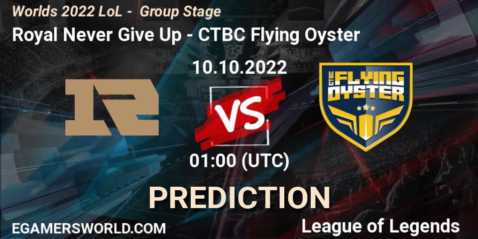 Pronóstico Royal Never Give Up - CTBC Flying Oyster. 10.10.2022 at 01:00, LoL, Worlds 2022 LoL - Group Stage