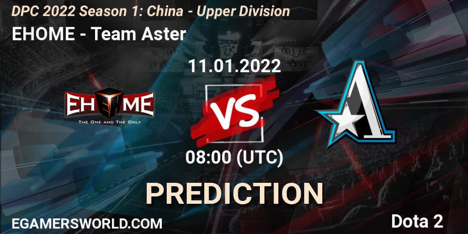 Pronóstico EHOME - Team Aster. 11.01.2022 at 07:54, Dota 2, DPC 2022 Season 1: China - Upper Division