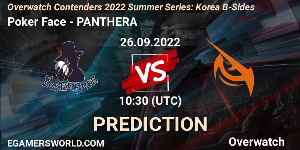Pronóstico Poker Face - PANTHERA. 26.09.2022 at 10:30, Overwatch, Overwatch Contenders 2022 Summer Series: Korea B-Sides