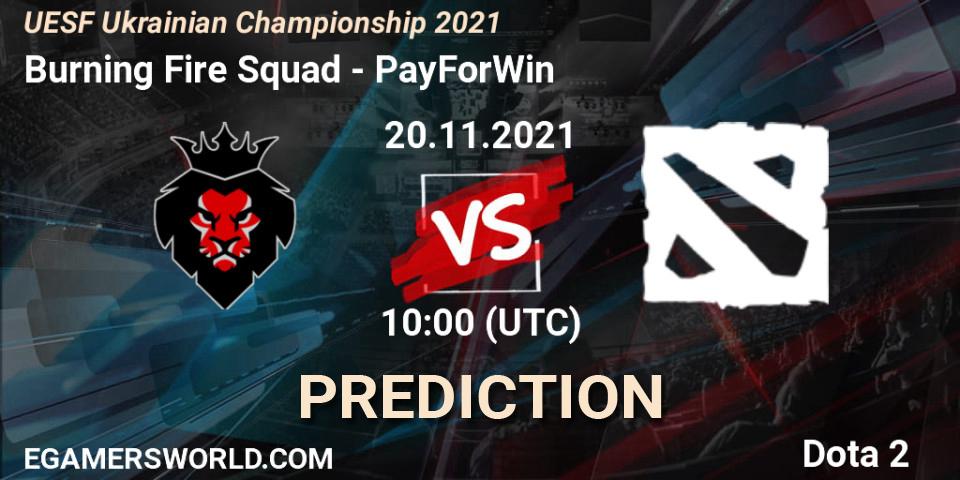 Pronóstico Burning Fire Squad - PayForWin. 20.11.2021 at 10:00, Dota 2, UESF Ukrainian Championship 2021