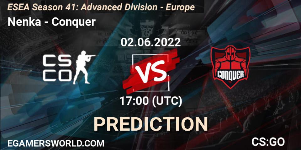 Pronóstico Nenka - Conquer. 02.06.2022 at 17:00, Counter-Strike (CS2), ESEA Season 41: Advanced Division - Europe