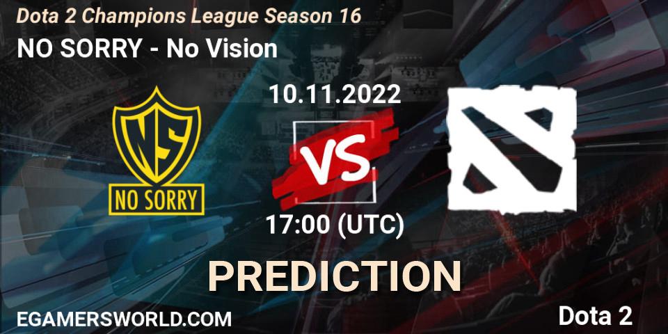 Pronóstico NO SORRY - No Vision. 10.11.2022 at 17:08, Dota 2, Dota 2 Champions League Season 16