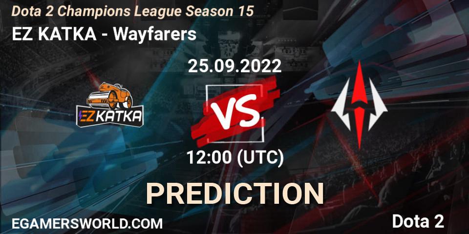 Pronóstico EZ KATKA - Wayfarers. 25.09.2022 at 12:00, Dota 2, Dota 2 Champions League Season 15