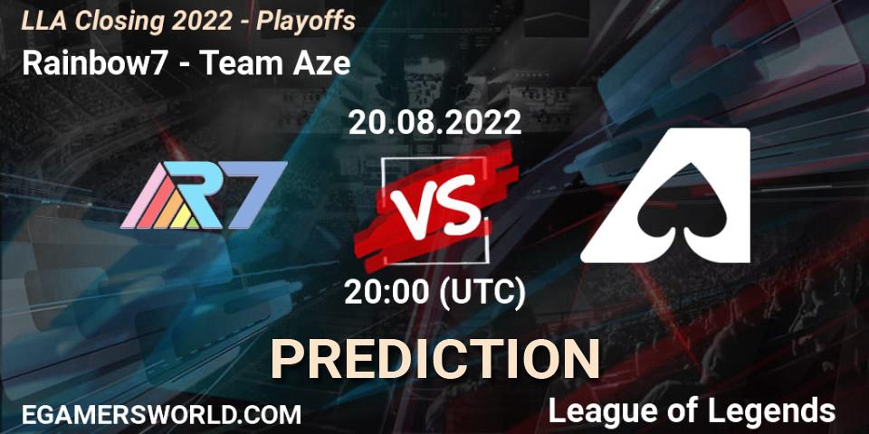 Pronóstico Rainbow7 - Team Aze. 21.08.2022 at 01:00, LoL, LLA Closing 2022 - Playoffs