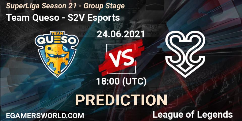 Pronóstico Team Queso - S2V Esports. 24.06.2021 at 18:00, LoL, SuperLiga Season 21 - Group Stage 