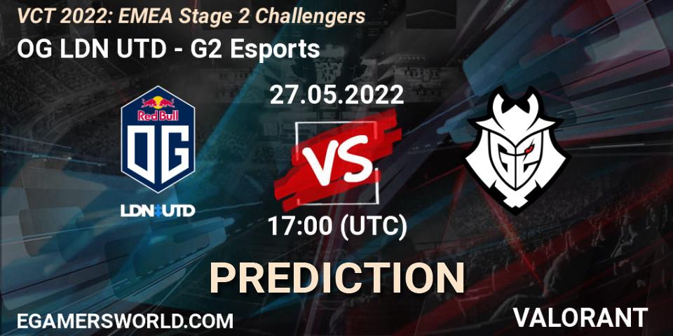 Pronóstico OG LDN UTD - G2 Esports. 27.05.2022 at 17:05, VALORANT, VCT 2022: EMEA Stage 2 Challengers