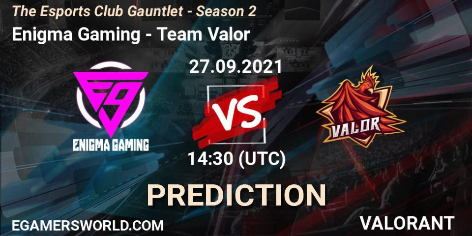 Pronóstico Enigma Gaming - Team Valor. 27.09.2021 at 14:30, VALORANT, The Esports Club Gauntlet - Season 2