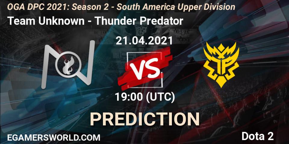 Pronóstico Team Unknown - Thunder Predator. 21.04.21, Dota 2, OGA DPC 2021: Season 2 - South America Upper Division