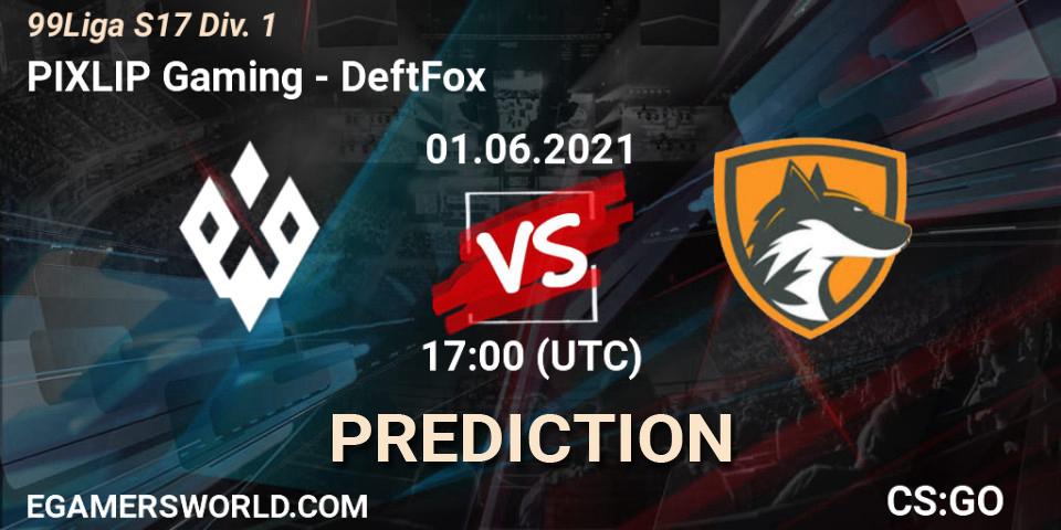 Pronóstico PIXLIP Gaming - DeftFox. 01.06.2021 at 17:00, Counter-Strike (CS2), 99Liga S17 Div. 1