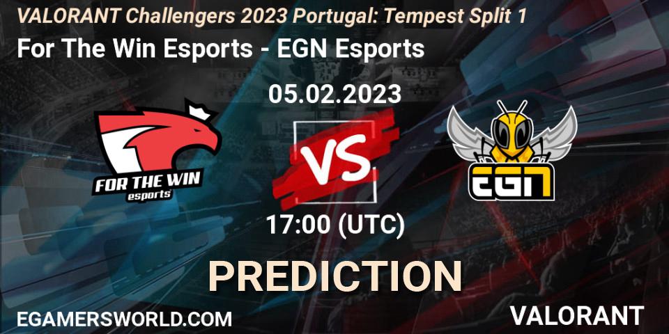 Pronóstico For The Win Esports - EGN Esports. 05.02.23, VALORANT, VALORANT Challengers 2023 Portugal: Tempest Split 1