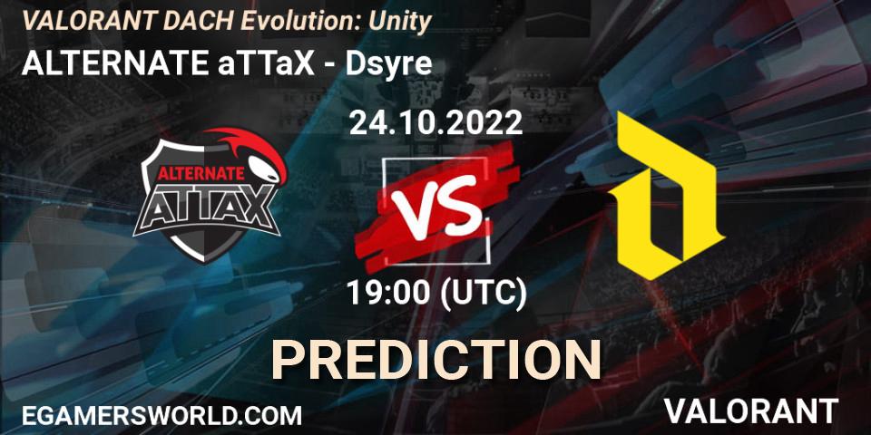 Pronóstico ALTERNATE aTTaX - Dsyre. 24.10.2022 at 19:00, VALORANT, VALORANT DACH Evolution: Unity
