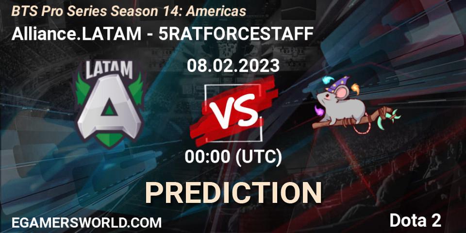 Pronóstico Alliance.LATAM - 5RATFORCESTAFF. 08.02.23, Dota 2, BTS Pro Series Season 14: Americas
