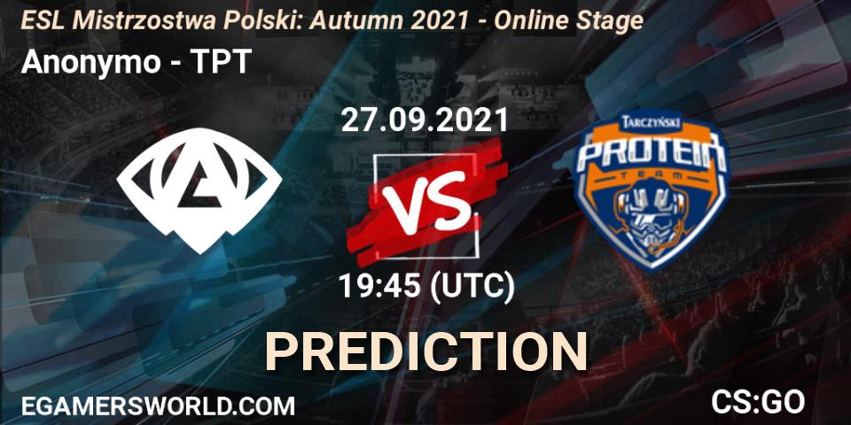 Pronóstico Anonymo - TPT. 27.09.2021 at 19:55, Counter-Strike (CS2), ESL Mistrzostwa Polski: Autumn 2021 - Online Stage