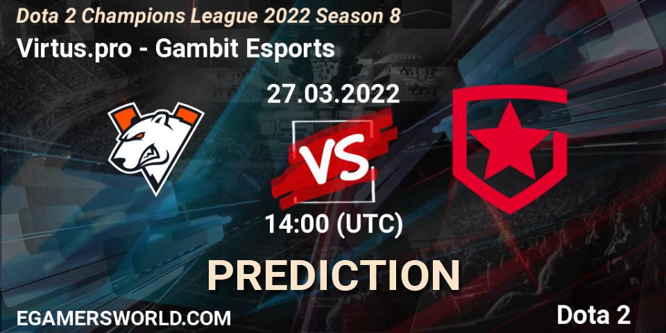 Pronóstico Virtus.pro - Gambit Esports. 27.03.2022 at 14:23, Dota 2, Dota 2 Champions League 2022 Season 8