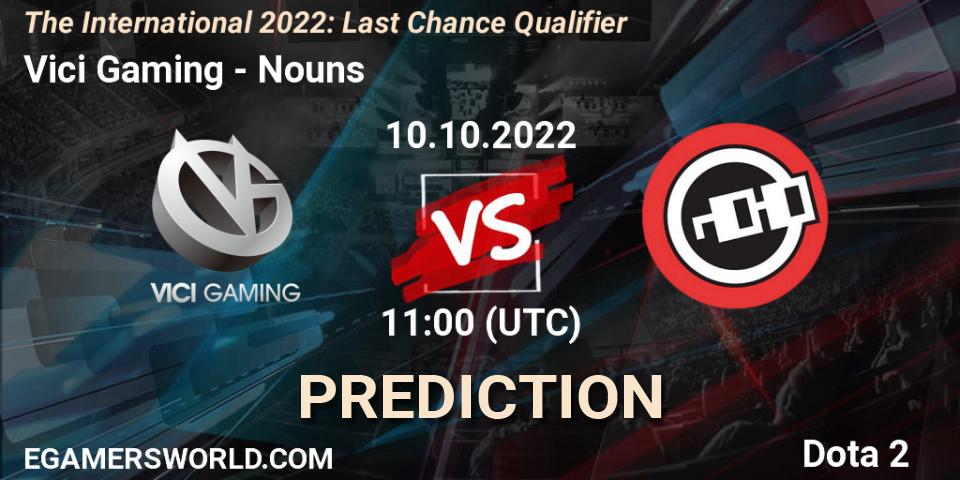 Pronóstico Vici Gaming - Nouns. 10.10.2022 at 11:11, Dota 2, The International 2022: Last Chance Qualifier
