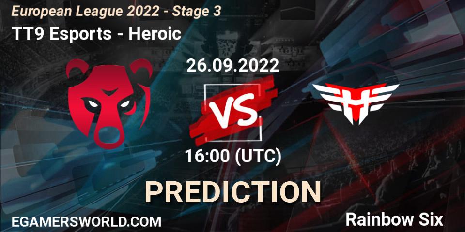 Pronóstico TT9 Esports - Heroic. 26.09.2022 at 16:00, Rainbow Six, European League 2022 - Stage 3