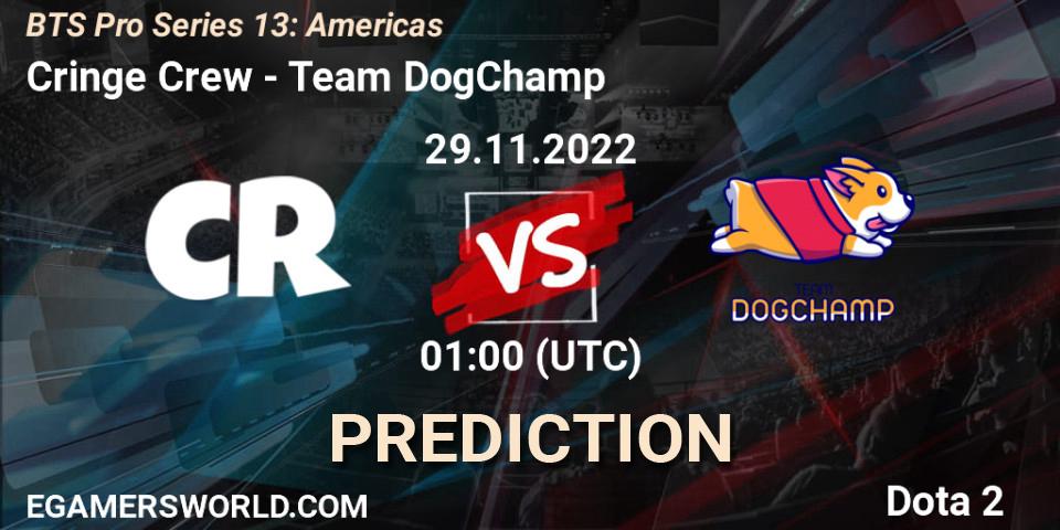 Pronóstico Cringe Crew - Team DogChamp. 01.12.22, Dota 2, BTS Pro Series 13: Americas