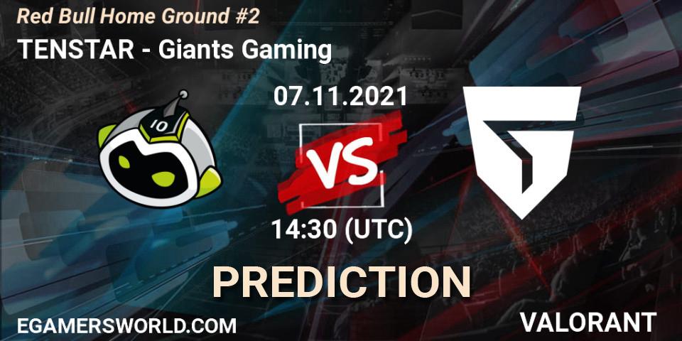 Pronóstico TENSTAR - Giants Gaming. 07.11.2021 at 14:30, VALORANT, Red Bull Home Ground #2
