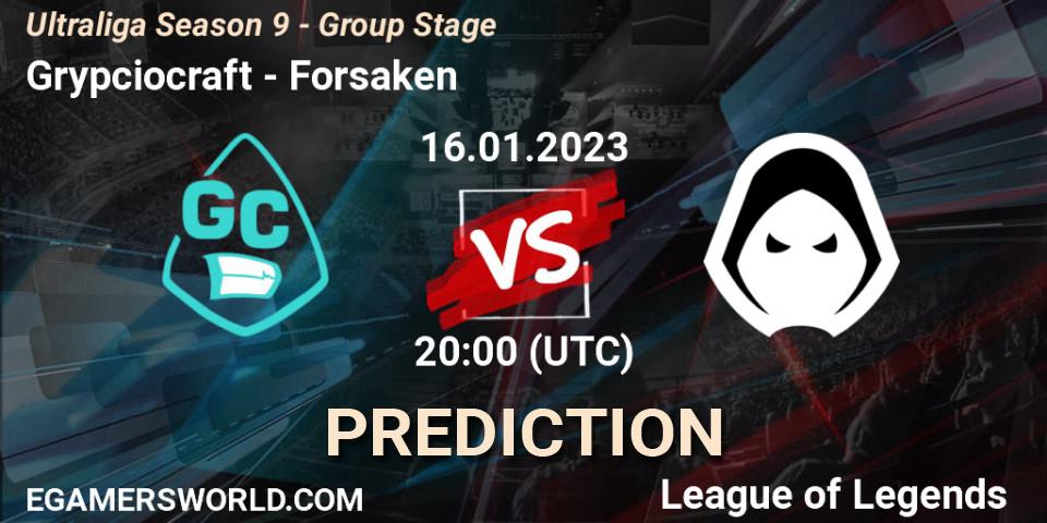 Pronóstico Grypciocraft - Forsaken. 16.01.2023 at 20:00, LoL, Ultraliga Season 9 - Group Stage