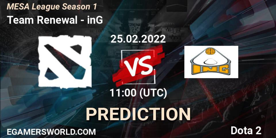 Pronóstico Team Renewal - inG. 25.02.2022 at 11:00, Dota 2, MESA League Season 1