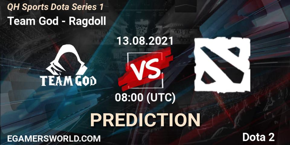 Pronóstico Team God - Ragdoll. 13.08.2021 at 08:23, Dota 2, QH Sports Dota Series 1