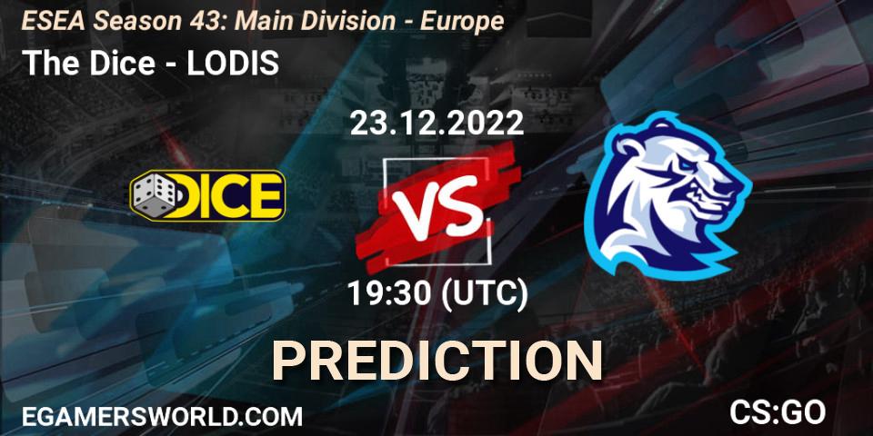 Pronóstico The Dice - LODIS. 27.12.2022 at 18:00, Counter-Strike (CS2), ESEA Season 43: Main Division - Europe