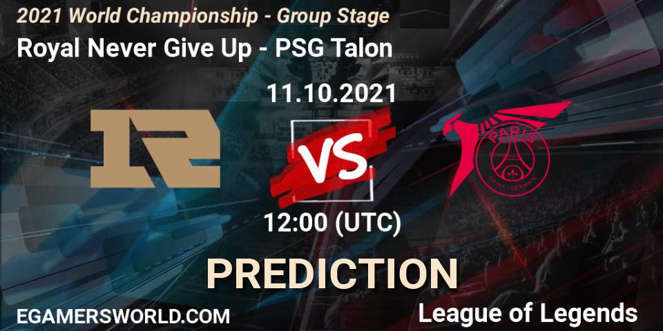 Pronóstico Royal Never Give Up - PSG Talon. 11.10.2021 at 12:00, LoL, 2021 World Championship - Group Stage