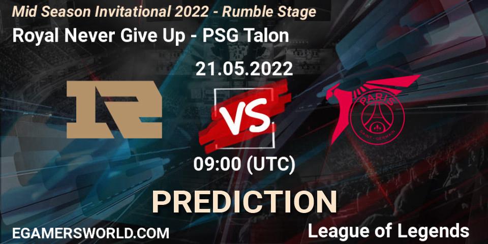 Pronóstico Royal Never Give Up - PSG Talon. 21.05.2022 at 09:00, LoL, Mid Season Invitational 2022 - Rumble Stage