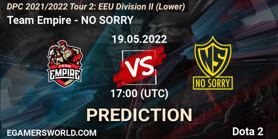 Pronóstico Team Empire - NO SORRY. 20.05.2022 at 13:00, Dota 2, DPC 2021/2022 Tour 2: EEU Division II (Lower)