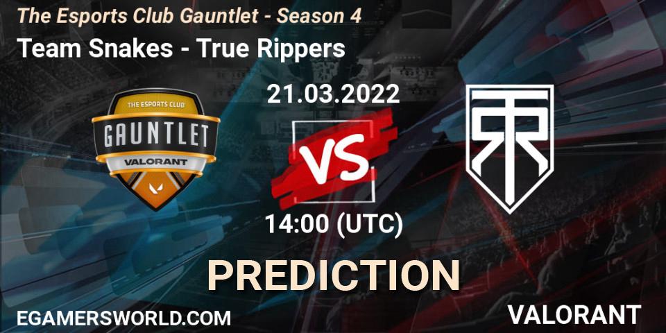 Pronóstico Team Snakes - True Rippers. 21.03.2022 at 14:00, VALORANT, The Esports Club Gauntlet - Season 4