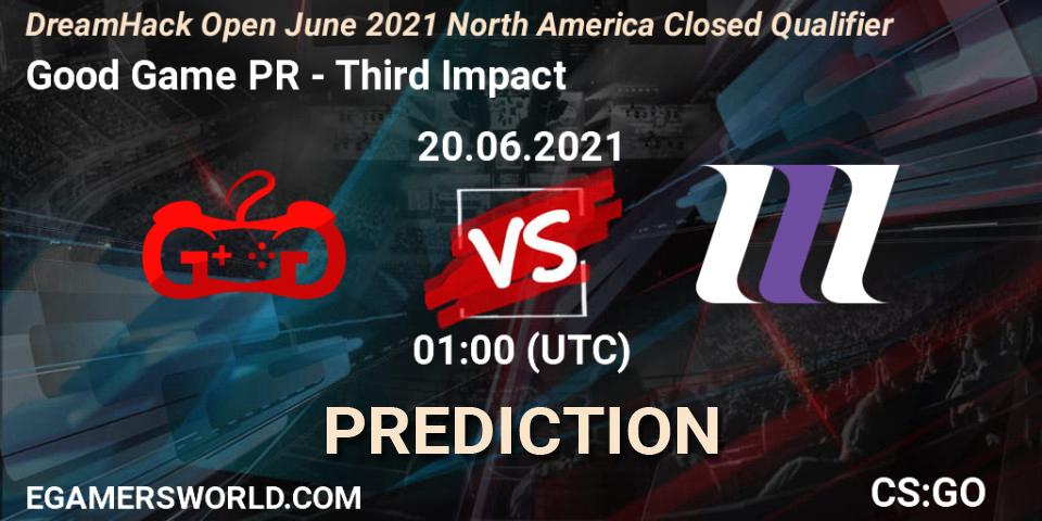 Pronóstico Good Game PR - Third Impact. 20.06.2021 at 01:15, Counter-Strike (CS2), DreamHack Open June 2021 North America Closed Qualifier