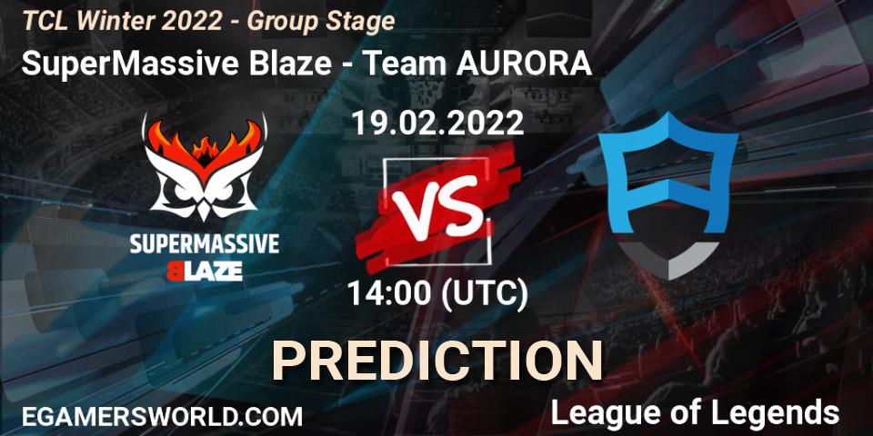 Pronóstico SuperMassive Blaze - Team AURORA. 19.02.2022 at 14:00, LoL, TCL Winter 2022 - Group Stage