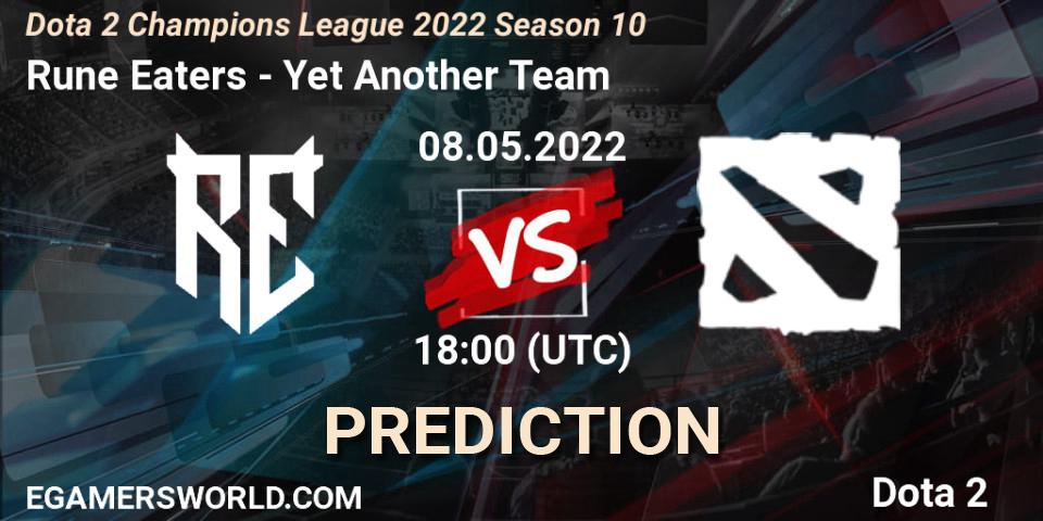 Pronóstico Rune Eaters - Yet Another Team. 08.05.2022 at 18:00, Dota 2, Dota 2 Champions League 2022 Season 10 