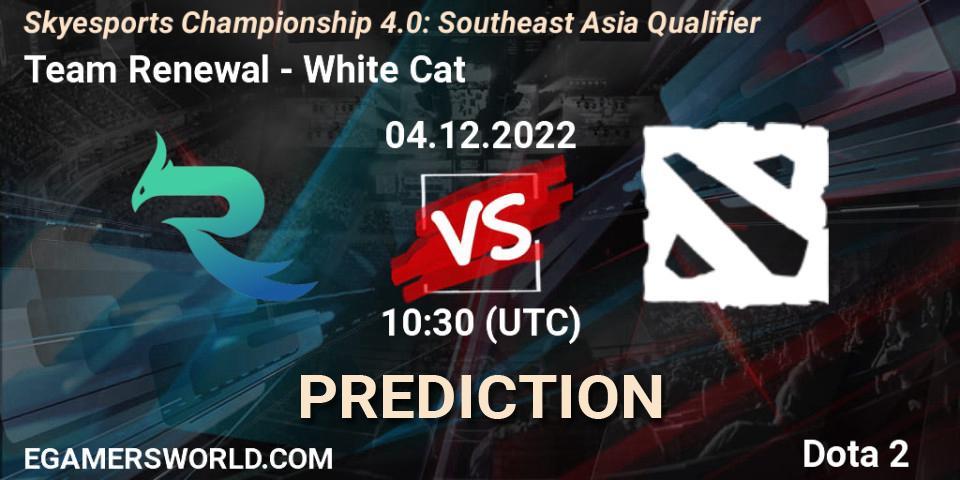 Pronóstico Team Renewal - White Cat. 04.12.2022 at 10:30, Dota 2, Skyesports Championship 4.0: Southeast Asia Qualifier